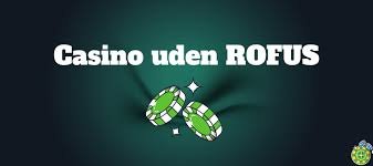 Udenlandske Casinoer Uden Rufus En Guide til Spil uden Begrænsninger Udenlandske Casinoer Uden Rufus En Guide til Spil uden Begrænsninger