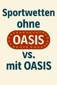 Sportwetten ohne Oasis Eine neue Perspektive für Wettfreunde