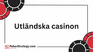 Utan Gränser Utländska Casino och Deras Tillväxt